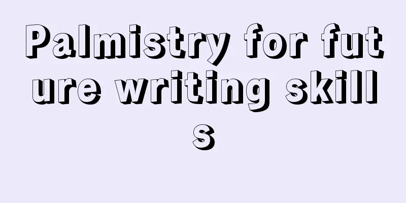 Palmistry for future writing skills