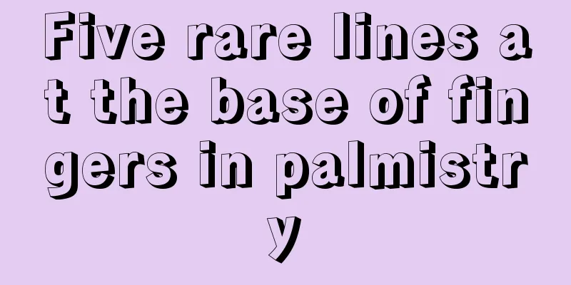 Five rare lines at the base of fingers in palmistry