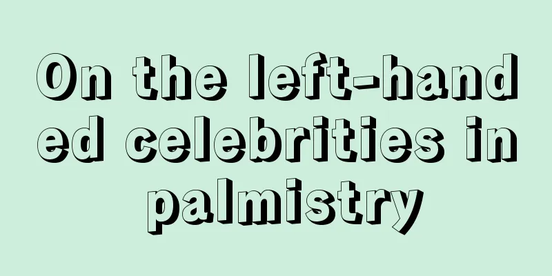 On the left-handed celebrities in palmistry