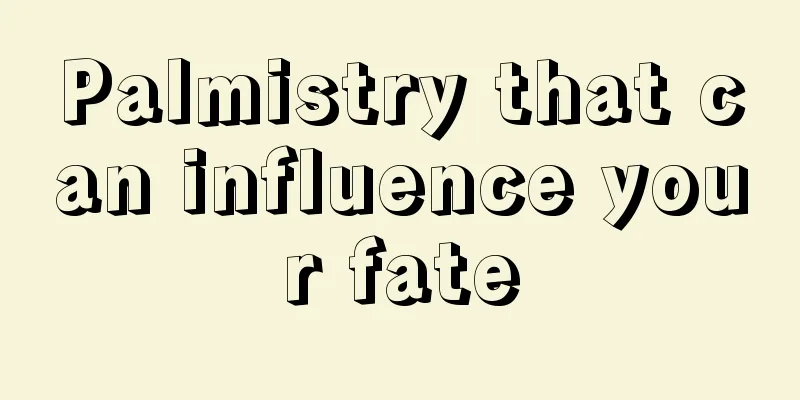 Palmistry that can influence your fate