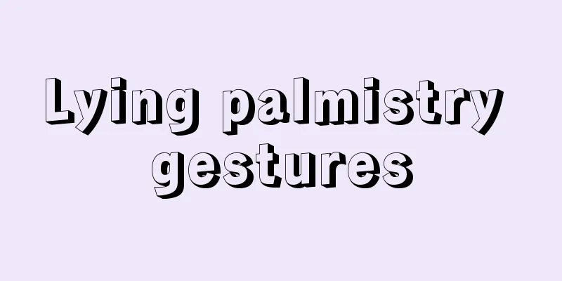Lying palmistry gestures