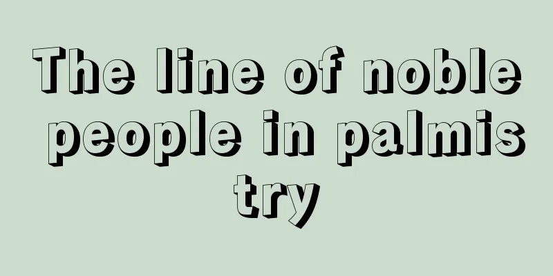 The line of noble people in palmistry