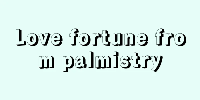 Love fortune from palmistry