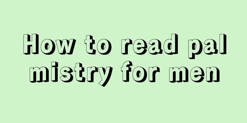 How to read palmistry for men