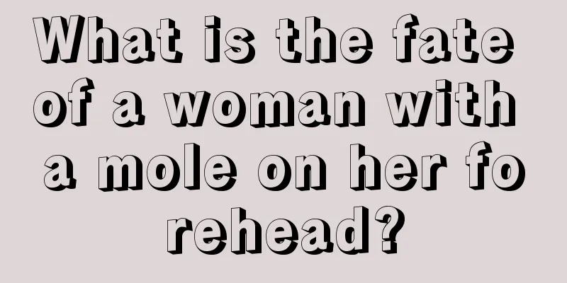 What is the fate of a woman with a mole on her forehead?