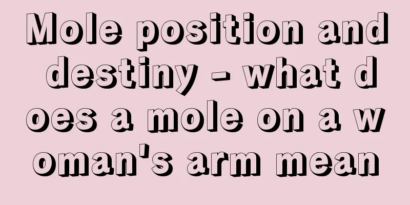Mole position and destiny - what does a mole on a woman's arm mean