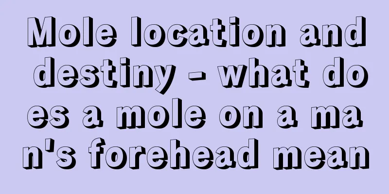 Mole location and destiny - what does a mole on a man's forehead mean