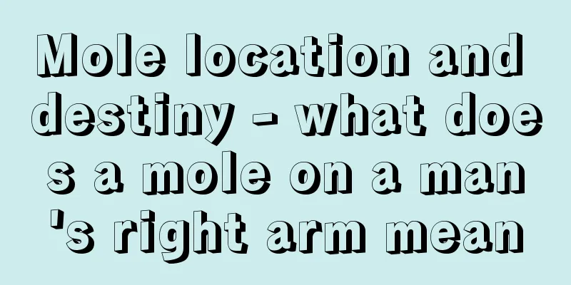 Mole location and destiny - what does a mole on a man's right arm mean