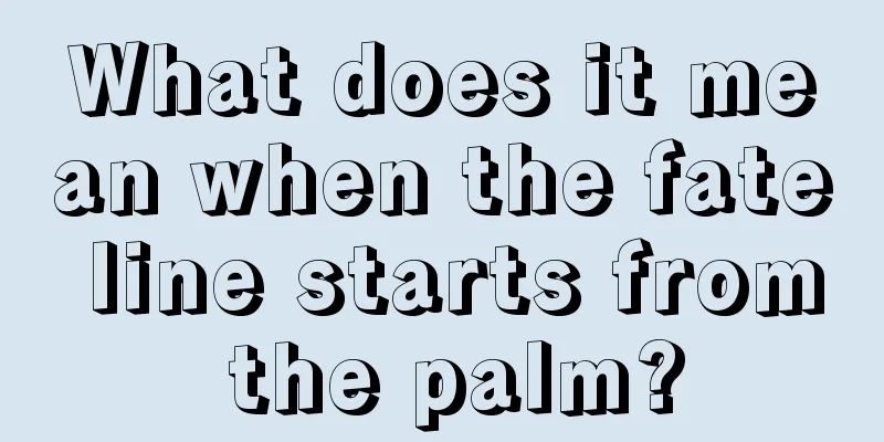 What does it mean when the fate line starts from the palm?