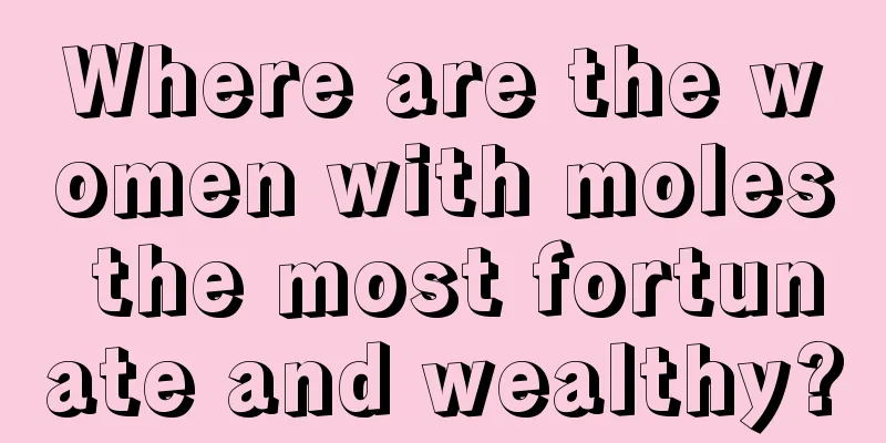 Where are the women with moles the most fortunate and wealthy?