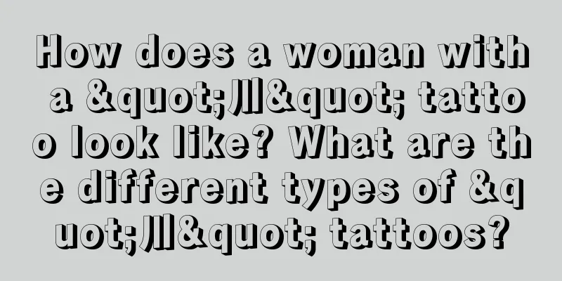 How does a woman with a "川" tattoo look like? What are the different types of "川" tattoos?
