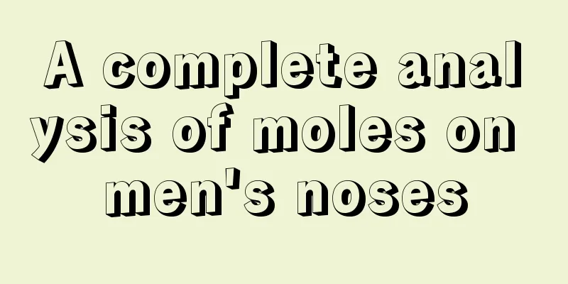A complete analysis of moles on men's noses