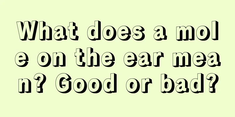 What does a mole on the ear mean? Good or bad?