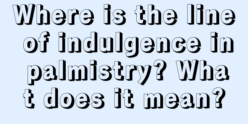 Where is the line of indulgence in palmistry? What does it mean?