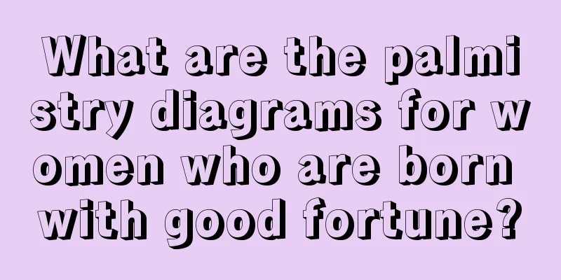 What are the palmistry diagrams for women who are born with good fortune?