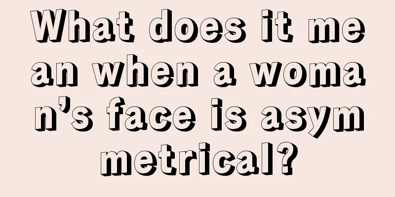 What does it mean when a woman’s face is asymmetrical?