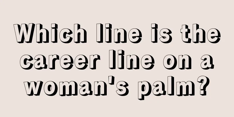 Which line is the career line on a woman's palm?