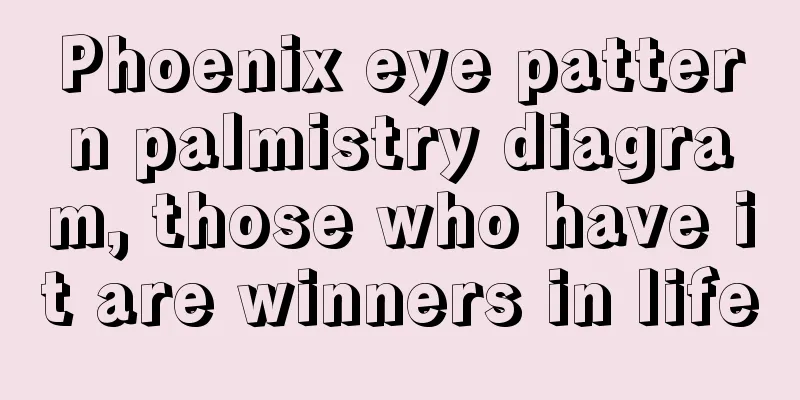 Phoenix eye pattern palmistry diagram, those who have it are winners in life