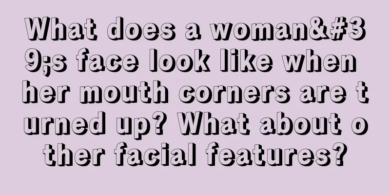What does a woman's face look like when her mouth corners are turned up? What about other facial features?