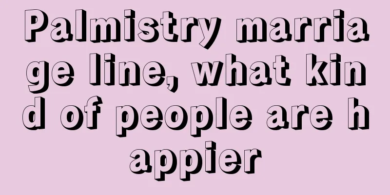 Palmistry marriage line, what kind of people are happier