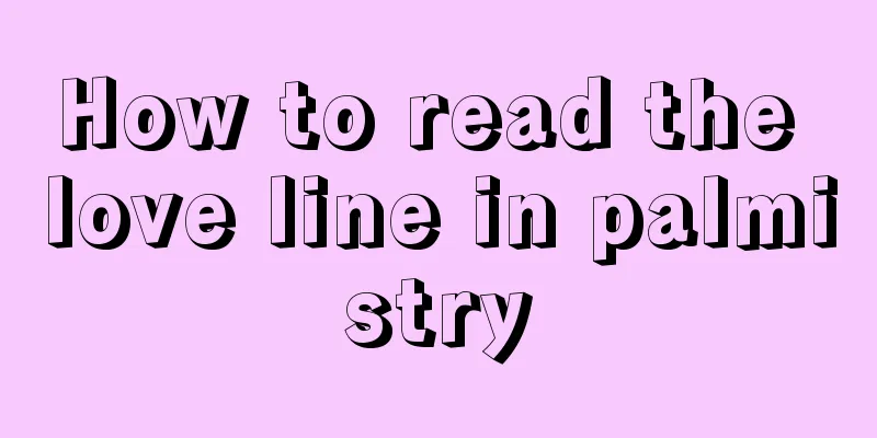 How to read the love line in palmistry