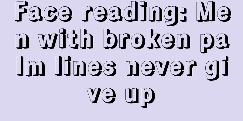 Face reading: Men with broken palm lines never give up