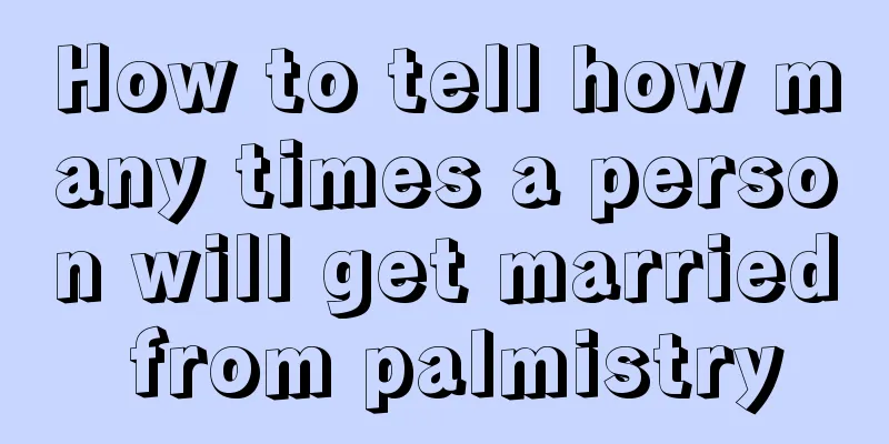 How to tell how many times a person will get married from palmistry