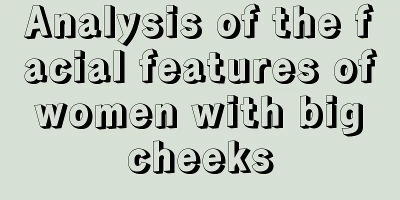 Analysis of the facial features of women with big cheeks