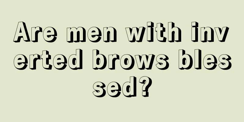 Are men with inverted brows blessed?