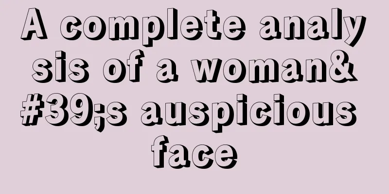 A complete analysis of a woman's auspicious face