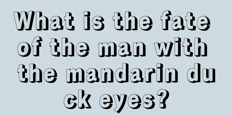 What is the fate of the man with the mandarin duck eyes?