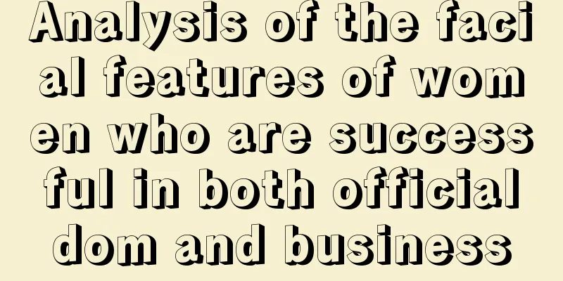 Analysis of the facial features of women who are successful in both officialdom and business