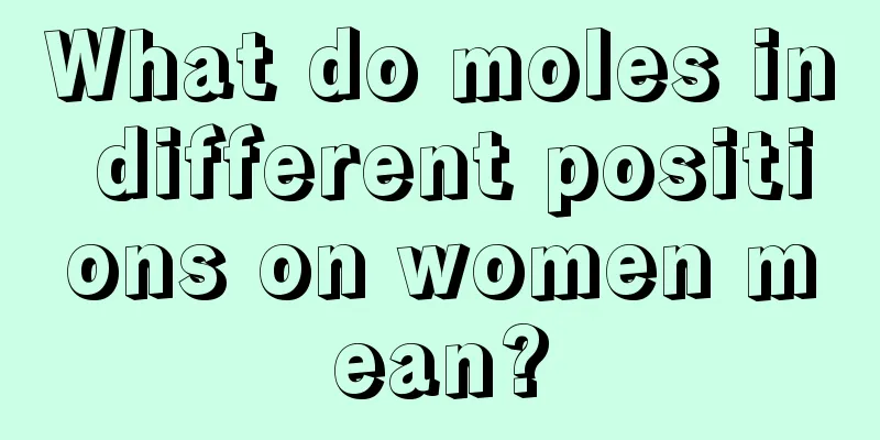 What do moles in different positions on women mean?