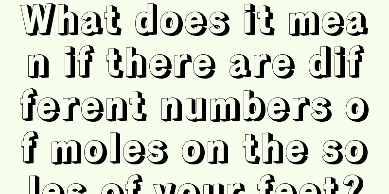 What does it mean if there are different numbers of moles on the soles of your feet?