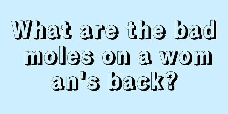 What are the bad moles on a woman's back?