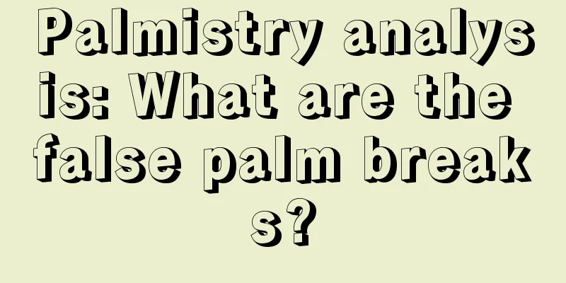 Palmistry analysis: What are the false palm breaks?
