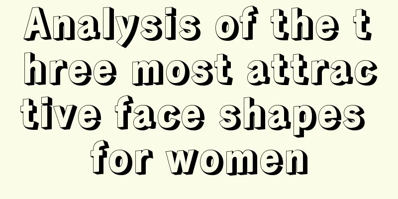 Analysis of the three most attractive face shapes for women