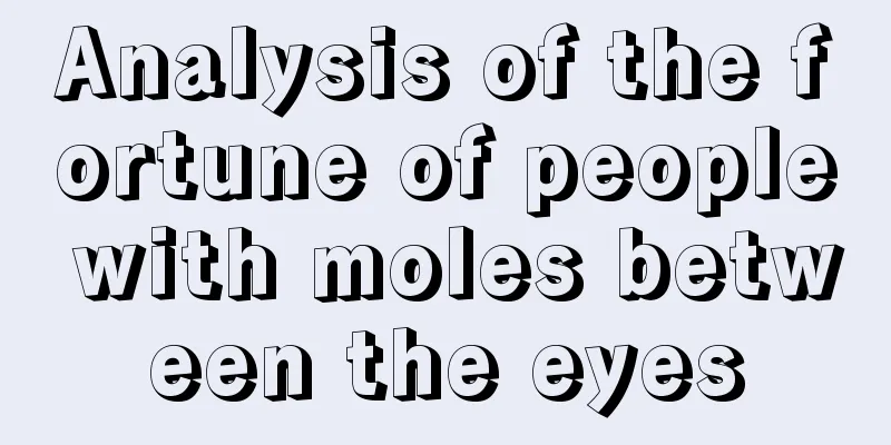 Analysis of the fortune of people with moles between the eyes