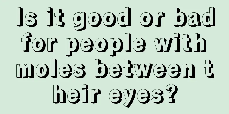 Is it good or bad for people with moles between their eyes?