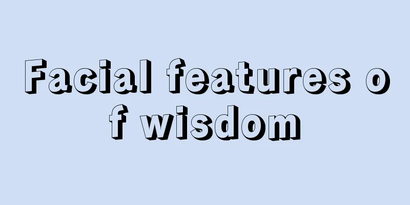 Facial features of wisdom