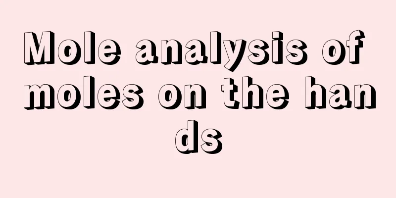 Mole analysis of moles on the hands