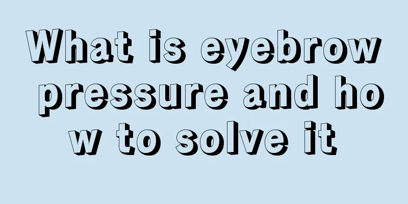 What is eyebrow pressure and how to solve it