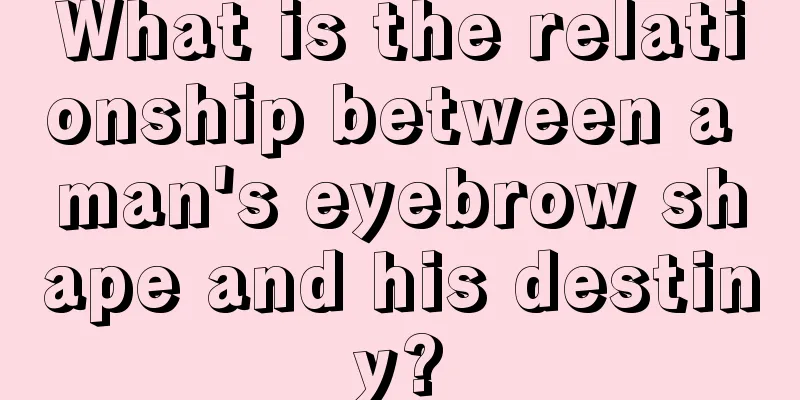 What is the relationship between a man's eyebrow shape and his destiny?