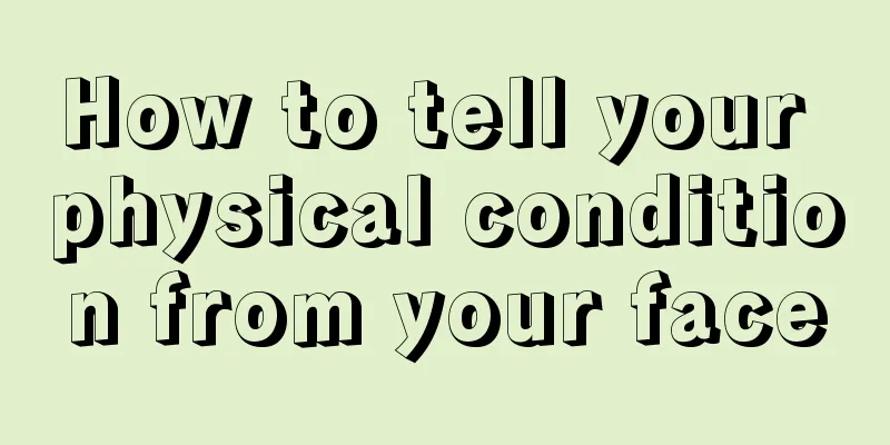 How to tell your physical condition from your face