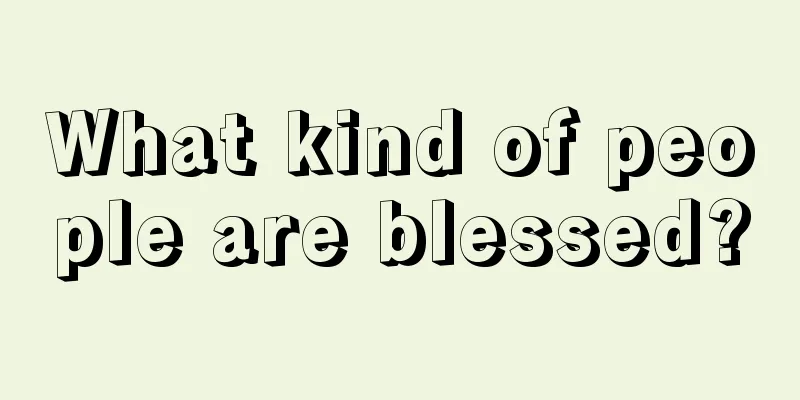 What kind of people are blessed?