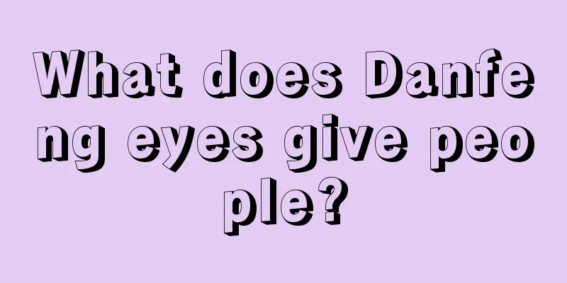 What does Danfeng eyes give people?
