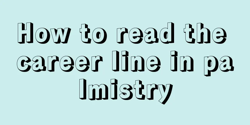 How to read the career line in palmistry