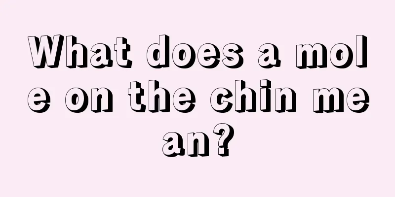 What does a mole on the chin mean?