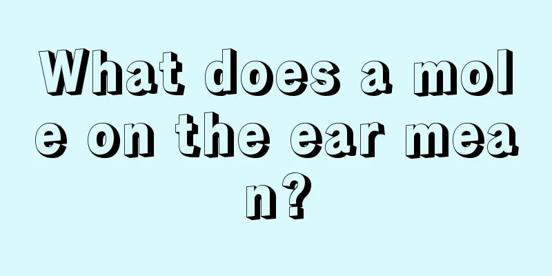 What does a mole on the ear mean?