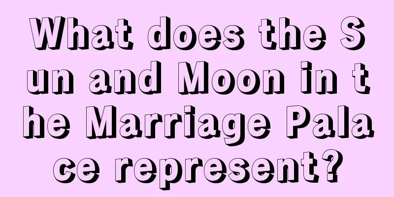 What does the Sun and Moon in the Marriage Palace represent?